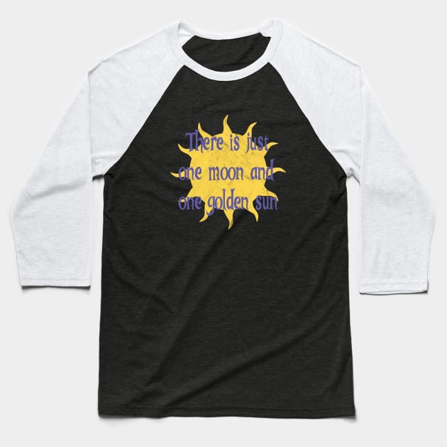 There is just one moon and one golden sun... Baseball T-Shirt by FandomTrading